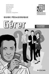 Yannick Cottineau et Dominique Harlé - Gérer, Bac Pro 1e, Tle : guide pédagogique.