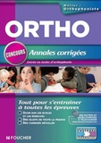 Anne Ducastel et Valérie Béal - Ortho, Annales corrigées - Entrée en école d'orthophoniste.