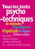 Valérie Béal et Michèle Eckenschwiller - Tous les tests psychotechniques.