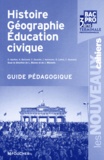 Laurent Blanès et Joël Michelin - Histoire Géographie Education civique Tle Bac pro - Guide pédagogique.