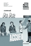 Pascal Roche - Accueil A1 A2, Bac Pro 3 ans ARCU, 1e et Tle - Corrigés.