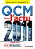 Pierre Savary et Anne Ducastel - Qcm toute l'actu 2011 - Concours et examens 2012.