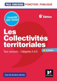 Xavier Cabannes et Bernard Poujade - Pass'Concours - Les Collectivités territoriales - 6e édition - Révision et entrainement.