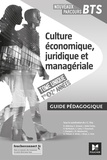 Jean-Charles Diry - Culture économique, juridique et managériale BTS 1re et 2e années Tome unique Nouveaux parcours - Guide pédagogique.