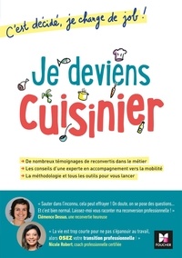 Clémence Dessus et Nicole Robert - Je deviens cuisinier - C'est décidé, je change de job !.