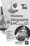 Annie Couderc et Séverine Albert - Histoire, géographie, EMC Tle Bac Pro Passerelles - Guide pédagogique.