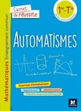Oussine Ouis et Laurent Teboul - Automatismes Mathématiques enseignement commun 1re-Tle séries technologiques Carnet de réussite.