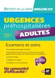 Lionel Degomme - Urgences préhospitalières : Adultes - Examens et soins.