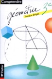 Bernard Tissot - Mathematique 3eme Geometrie. Travaux Diriges.