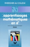  Collectif - Apprentissages mathématiques en 6e.