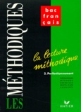 Hélène Sabbah - Francais 1ere La Lecture Methodique. Tome 2, Perfectionnement, Definitions, Methode, Exercices, Mots-Cles, Corriges.