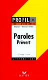 Arnaud Laster - "Paroles" (1946), Prévert - Structure, thèmes, formes.