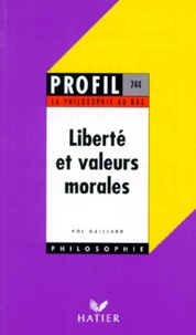 Pol Gaillard - Liberte Et Valeurs Morales.