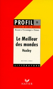 Michel Erre - "Le Meilleur des mondes", Huxley - Analyse critique.