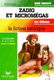  Voltaire et  Collectif - Zadig Et Micromegas. La Fiction Satirique.
