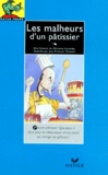 Ghislaine Laramée - Les malheurs d'un pâtissier.