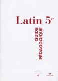 Sylvie Thornes et Colette Milès - Latin 5eme. Guide Pedagogique.
