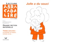 Edgar Fabre et Danièle Fabre - Valisette Julie a du souci Grande Section maternelle.