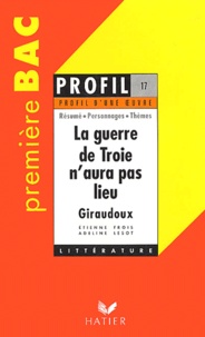 Etienne Frois et Adeline Lesot - La Guerre De Troie N'Aura Pas Lieu, Giraudoux.