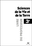 Michel Le Bellégard - Sciences De La Vie Et De La Terre 3eme. Livre Du Professeur.