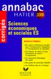 Sylvie Richard et Christian Gentil - Sciences Economiques Et Sociales Bac Es. Corriges, Edition 2000.