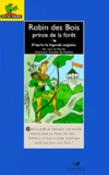 Stanislas Barthélémy et  Giorda - Robin Des Bois Prince De La Foret. D'Apres La Legende Anglaise.