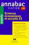 Adrien Sixte - Sciences Economiques Et Sociales Bac Es. Sujets, Edition 2001.