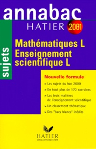 Patrick Le Bourgeois et Richard Bréhéret - Mathématiques et enseignement scientifique Bac L. - Sujets, Edition 2001.