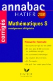 René Merckhoffer et Richard Bréhéret - Mathématiques Bac S enseignement obligatoire. - Corrigés 2001.