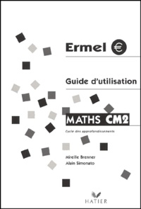 Mireille Brenner et Alain Simonato - Maths CM2 - Guide d'utilisation.