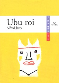 Alfred Jarry - Ubu roi.