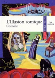 Pierre Corneille - L'Illusion comique.