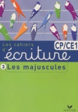 Danièle Dumont - Cahier d'écriture CP/CE1 - Tome 3, Les majuscules.