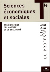 Christophe Longuet et Joëlle Bails - Sciences Economiques et Sociales Tle - Livre du professeur.