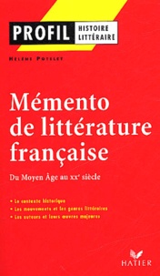 Hélène Potelet - Mémento de littérature française - Du Moyen Age au XXème siècle.