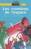Philippe Diemunsch et Max Heigy - Les Monstres De L'Espace.