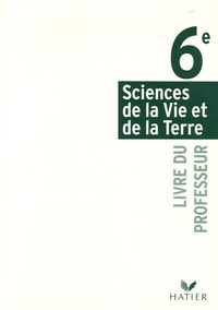 Thierry Coince et Monique Dupuis - Sciences de la Vie et de la Terre 6e - Livre du professeur.