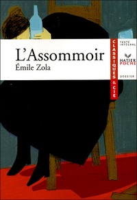 Emile Zola - L'Assommoir.