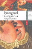 François Rabelais - Pantagruel ; Gargantua.