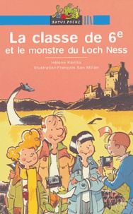 Hélène Kérillis - La classer de 6e et le monstre du Loch Ness.