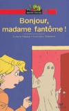Evelyne Reberg - Bonjour, madame fantôme !.