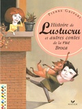 Pierre Gripari et Jong Romano - Histoire de Lustucru & autres contes de la rue Broca.