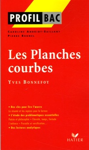 Yves Bonnefoy - Les Planches courbes.