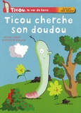 Olivier Daniel - Ticou, le verre de terre  : Ticou cherche son doudou.