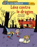 Olivier Chapuis et Vincent Bergier - Le trio magique Tome 5 : Léna contre le dragon.