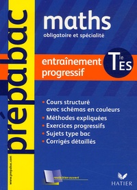 Michel Abadie et Richard Bréhéret - Mathématiques Tle ES - Entraînement progressif.