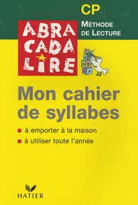 Danièle Fabre et Edgar Fabre - Abracadalire CP - Mon cahier de syllabes.