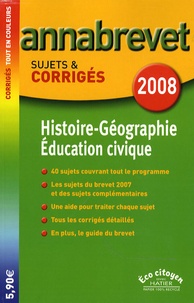 Françoise Aoustin et Michèle Guyvarc'h - Histoire-Géographie Education civique Brevet - Sujets et corrigés.