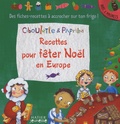 Anne Monnier - Recettes pour fêter Noël en Europe.