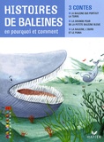 Michèle Schöttke et Crescence Bouvarel - Histoires de baleines en pourquoi et comment.